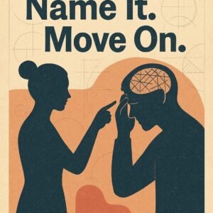 Name It. Move On.
